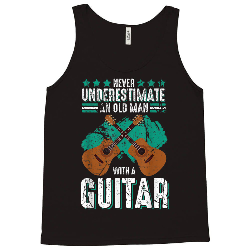 Guitarist An Old Man With A Guitar Gift Tank Top | Artistshot