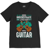 Guitarist An Old Man With A Guitar Gift V-neck Tee | Artistshot