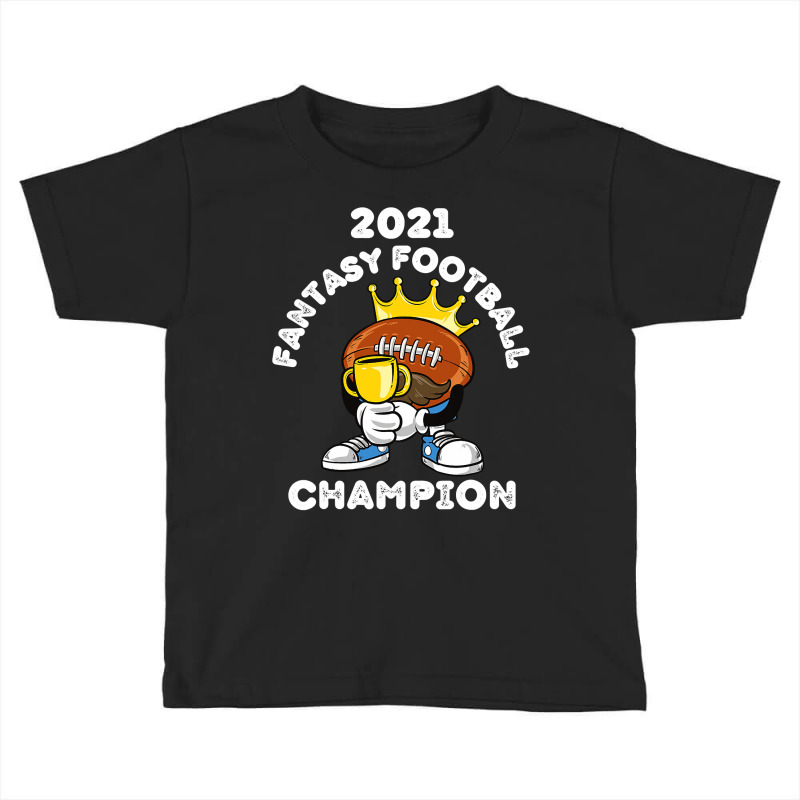 Funny 2021 Fantasy Football Champion Fantasy League Winner T Shirt Toddler T-shirt | Artistshot