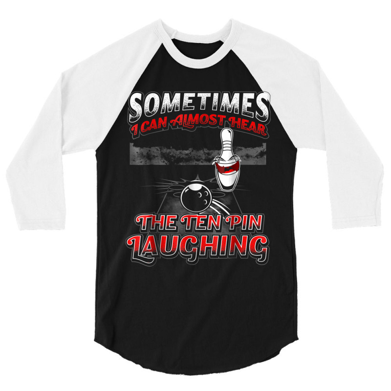 Hear 10 Pin Laughing Funny Bowling Shirt 3/4 Sleeve Shirt | Artistshot