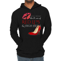 Hot Lips And High Heels . The Power Of Femininity Lightweight Hoodie | Artistshot