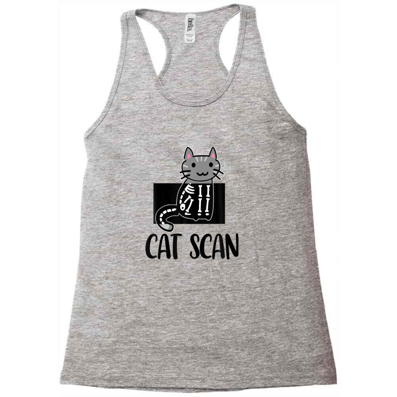 Cat Scan Funny Radiology Technologist Radiologist X-ray Tech Racerback Tank by pelinratiank | Artistshot