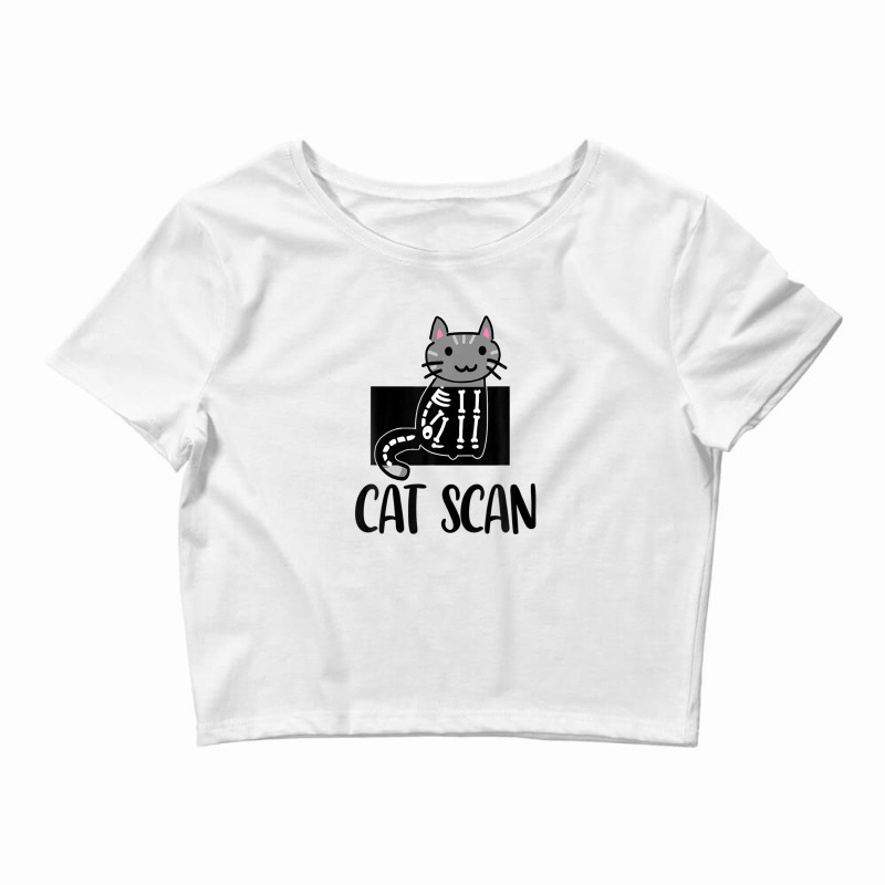 Cat Scan Funny Radiology Technologist Radiologist X-ray Tech Crop Top by pelinratiank | Artistshot