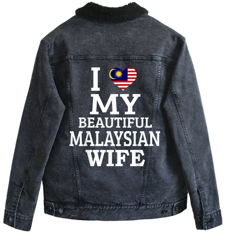 I Love My Beautiful Malaysian Wife T Shirt Unisex Sherpa-Lined Denim Jacket by tawny4okburd | Artistshot