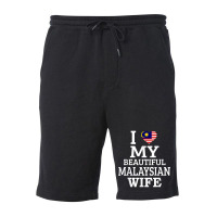 I Love My Beautiful Malaysian Wife T Shirt Fleece Short | Artistshot