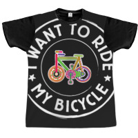 I Want To Ride My Bicycle V4 Cycling Tshirt Graphic T-shirt | Artistshot