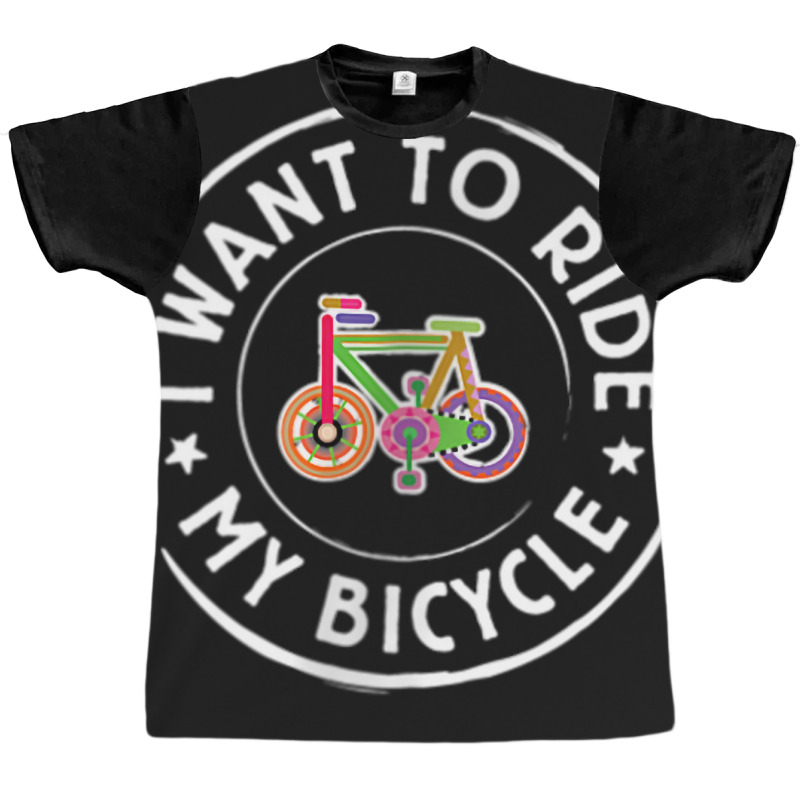 I Want To Ride My Bicycle V4 Cycling Tshirt Graphic T-shirt | Artistshot