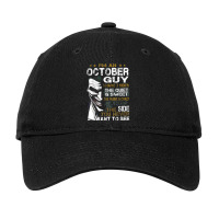 I'm An October Guy I Have 3 Sides The Quiet And Sweet Tshirt Adjustable Cap | Artistshot