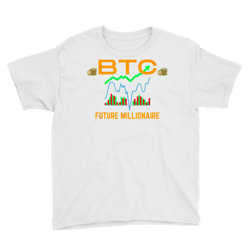 Future Millionaire Btc   Bitcoin Future Millionaire Club T Shirt Youth Tee by xq8pjbeamer | Artistshot