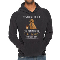 It's Going To Be A Goldendoodle Coffee And Naps Kind Of Day Vintage Hoodie | Artistshot