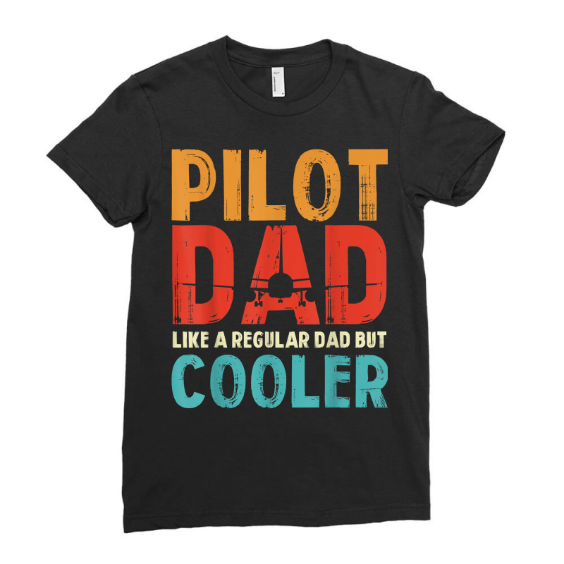 Funny Pilot Dad Aviation Apparel Airplane Pilots Aviation T Shirt Ladies Fitted T-Shirt by shmonotpv4s | Artistshot