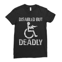 Disabled But Deadly Ladies Fitted T-shirt | Artistshot