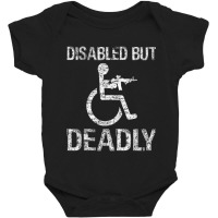 Disabled But Deadly Baby Bodysuit | Artistshot