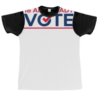 First Time Voter  18th Birthday  I Can Vote Now 1 Graphic T-shirt | Artistshot