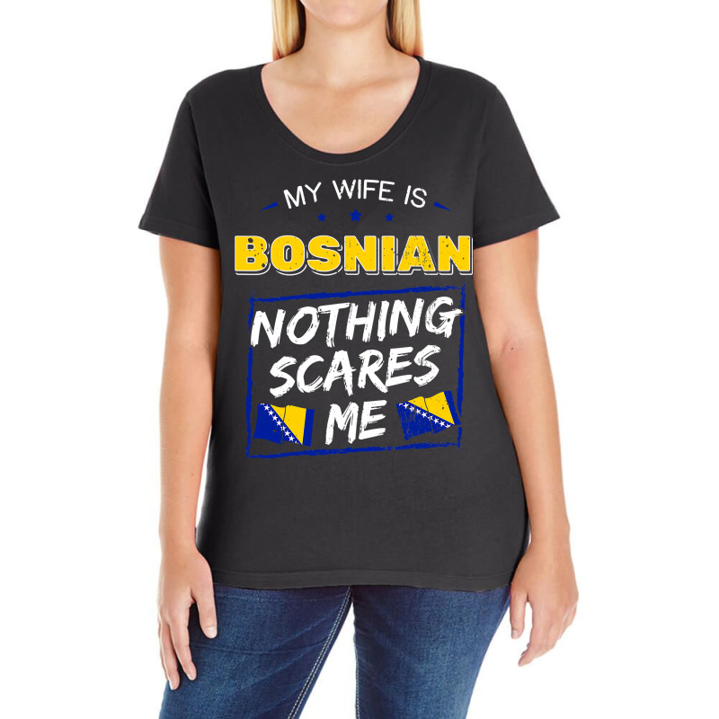 My Wife Is Bosnian Bosnia And Herzegovina Heritage Flag T Shirt Ladies Curvy T-Shirt by kogmor58594 | Artistshot