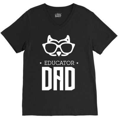 Educator Dad V-neck Tee Designed By Wizarts