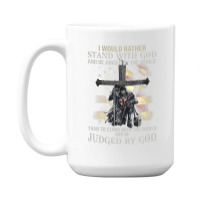 Jesus Cross Knight Templar Stand With God Judge By The World 15 Oz Coffee Mug | Artistshot