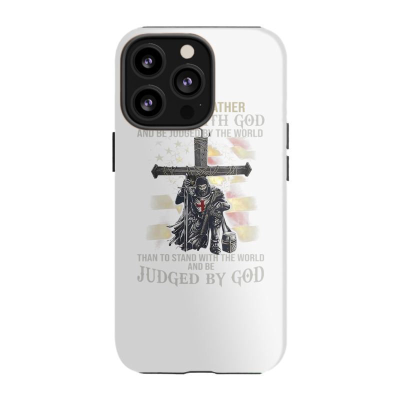 Jesus Cross Knight Templar Stand With God Judge By The World Iphone 13 Pro Case | Artistshot