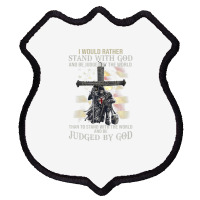 Jesus Cross Knight Templar Stand With God Judge By The World Shield Patch | Artistshot