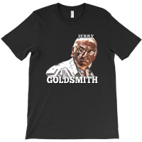 Jerry Goldsmith Ii T-shirt | Artistshot