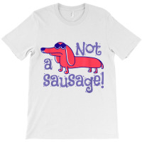 I Am Not A Sausage Food Minced Meat Sausage T Shirt T-shirt | Artistshot