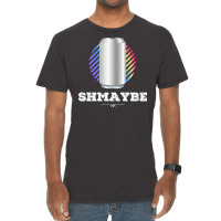 Shmaybe. Vintage T-shirt | Artistshot