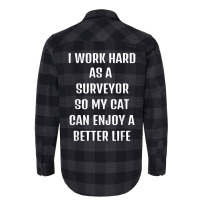 I Worked Hard As A Surveyor For My Cats Lifestyle T Shirt Flannel Shirt | Artistshot