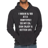 I Worked Hard As A Surveyor For My Cats Lifestyle T Shirt Vintage Hoodie | Artistshot