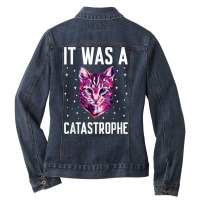 It Was A Catastrophe Cat Lover Dad Jokes Kitten Punchline T Shirt Ladies Denim Jacket | Artistshot