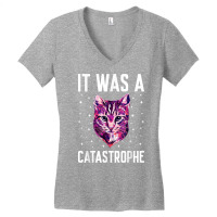 It Was A Catastrophe Cat Lover Dad Jokes Kitten Punchline T Shirt Women's V-neck T-shirt | Artistshot