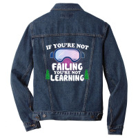 If You're Not Failing You're Not Learning  For Dark Men Denim Jacket | Artistshot