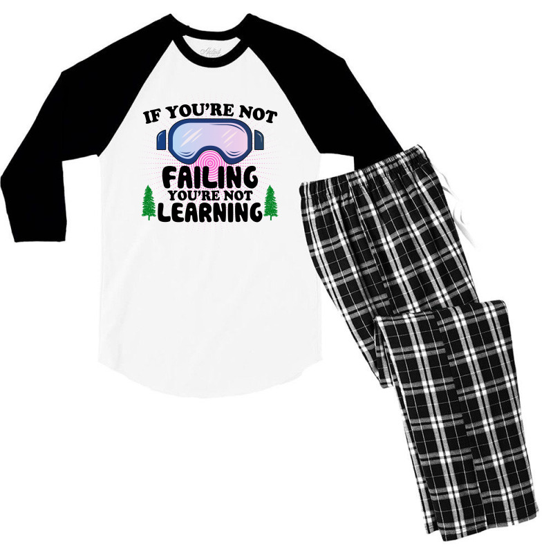 If You're Not Failing You're Not Learning For Light Men's 3/4 Sleeve Pajama Set | Artistshot