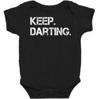 Keep Darting Dart Player Darts Dartboard Triple 20 Darter T Shirt Baby Bodysuit | Artistshot