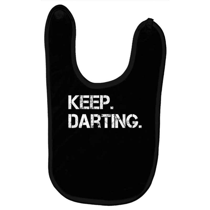 Keep Darting Dart Player Darts Dartboard Triple 20 Darter T Shirt Baby Bibs by jessamynb4pru | Artistshot