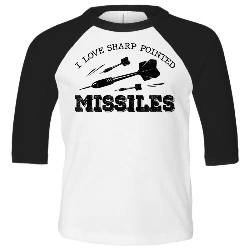 I Love Sharp Pointed Missiles Dart Player Darts Dartboard T Shirt Toddler 3/4 Sleeve Tee by anselmpru9bt | Artistshot