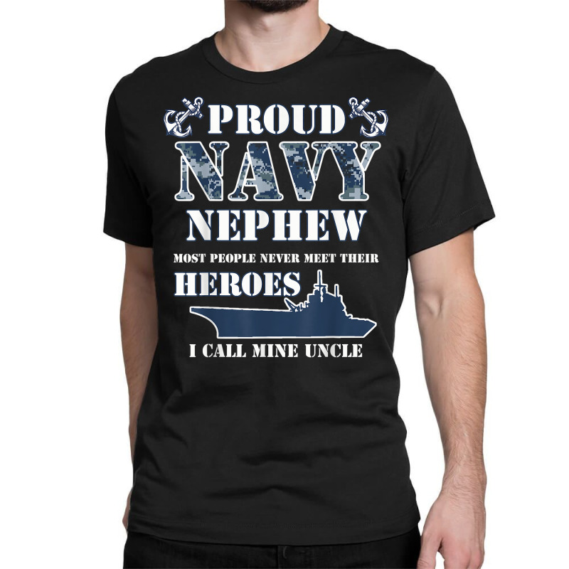 Proud Navy Nephew T Shirts Classic T-shirt by kogmor58594 | Artistshot