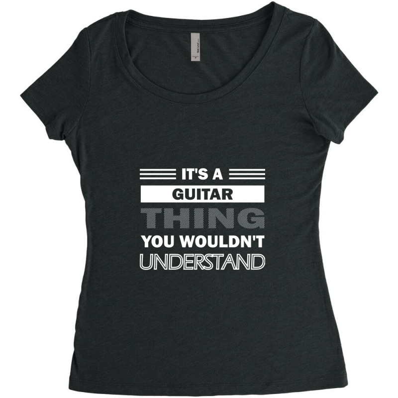 It's A Guitar Thing You Wouldn't Understand Women's Triblend Scoop T-shirt by RachelleUt | Artistshot