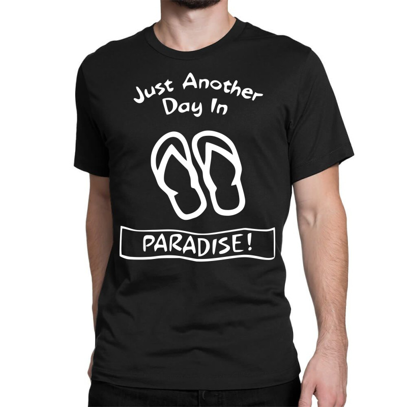 Another Day In Paradise Classic T-shirt | Artistshot