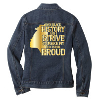 I'm History And I Strive To Make My Ancestor Proud Pullover Hoodie Ladies Denim Jacket | Artistshot