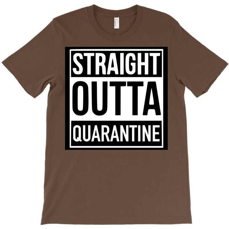 Straight Outta Quarantine T-Shirt by jorsievinettc | Artistshot