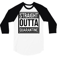 Straight Outta Quarantine 3/4 Sleeve Shirt | Artistshot