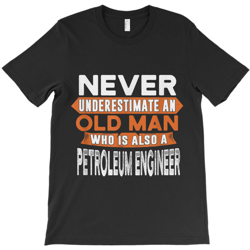 Mens An Petroleum Engineer T-shirt | Artistshot