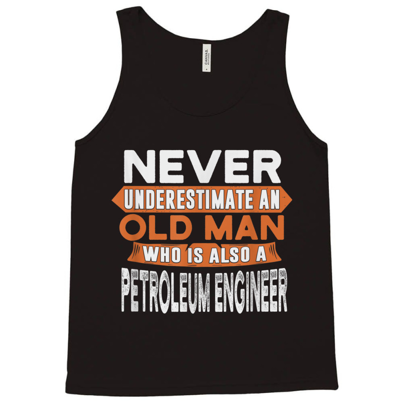 Mens An Petroleum Engineer Tank Top | Artistshot