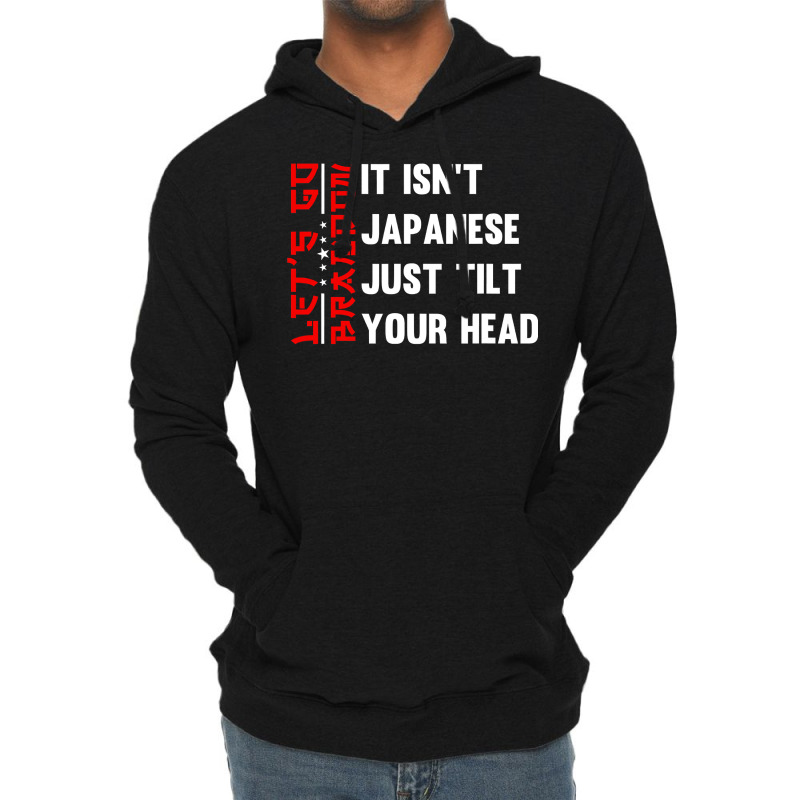 Let's Go Brandon It Isn't Japanese Just Tilt Your Head T Shirt Lightweight Hoodie by TeaMenShop | Artistshot