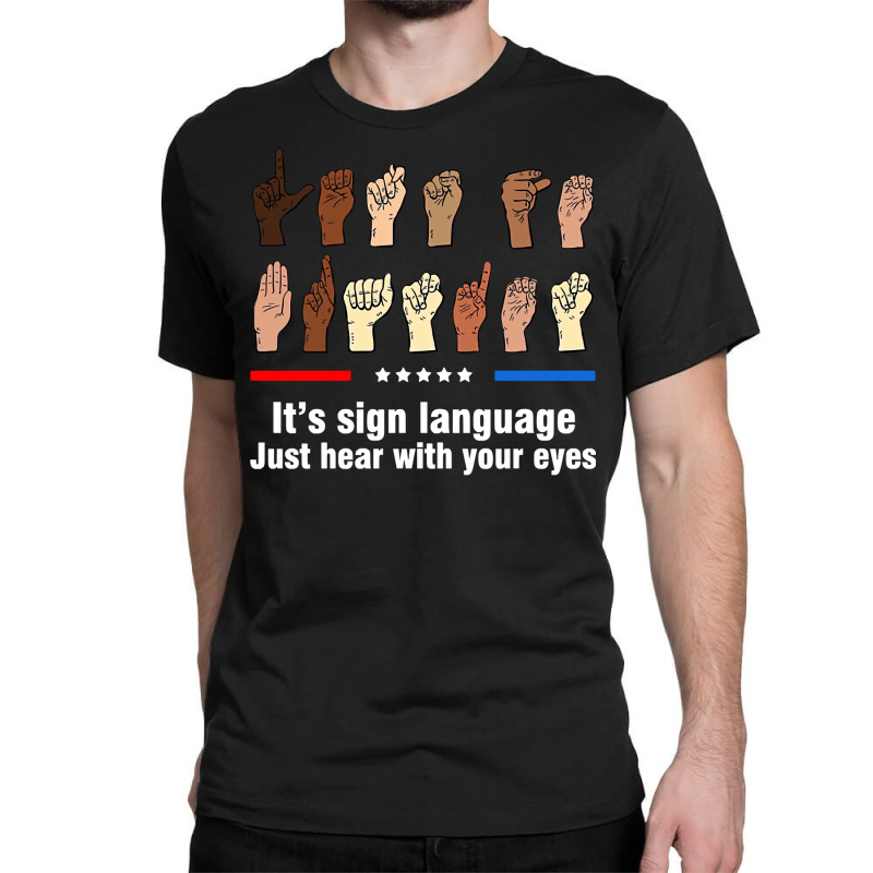 Let's Go Brandon It's Sign Language Just Hear With Your Eyes Pullover Classic T-shirt by TeaMenShop | Artistshot