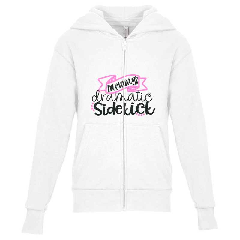 Mommy's Dramatic Sidekick Youth Zipper Hoodie by thedesignlove | Artistshot