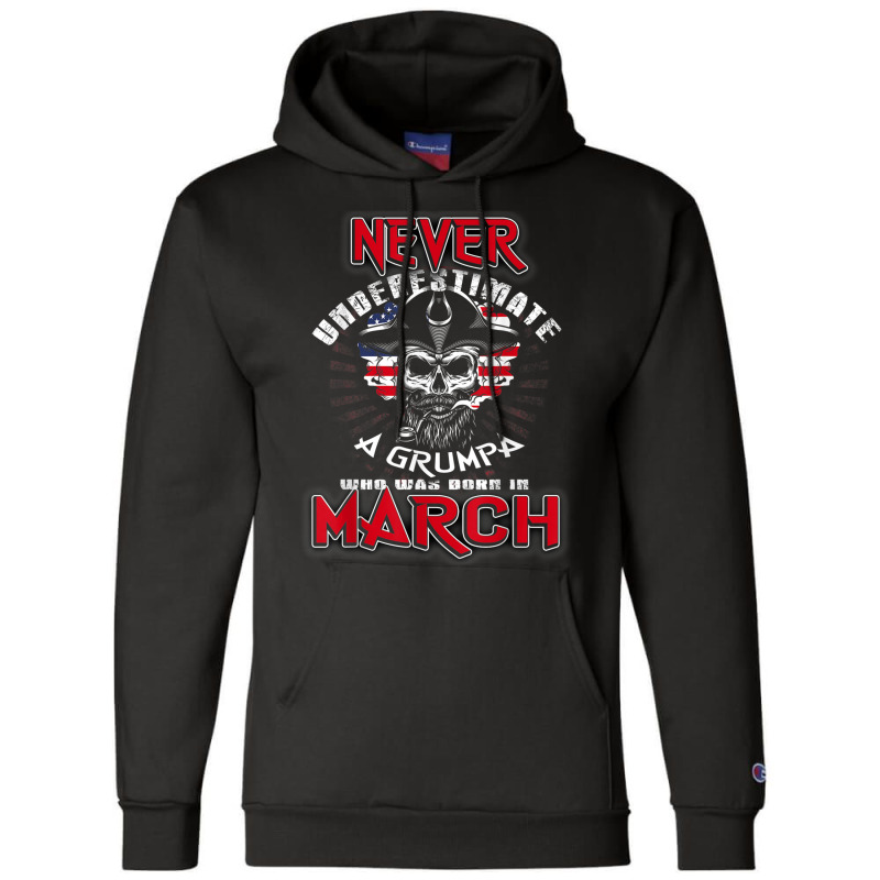 Mens Grumpa Who Was Born In March Tshirt Champion Hoodie | Artistshot