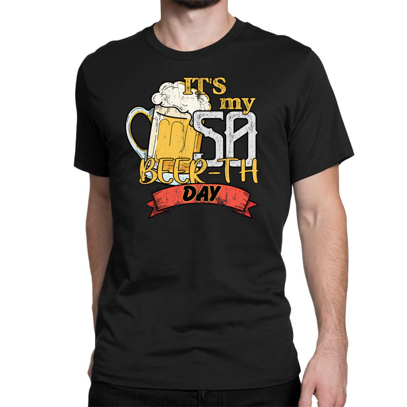 It Is My 50 Beer-th Day Classic T-shirt by autlu2024 | Artistshot