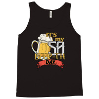 It Is My 50 Beer-th Day Tank Top | Artistshot