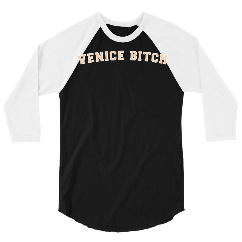 Venice Bitch   Collegiate 3/4 Sleeve Shirt | Artistshot